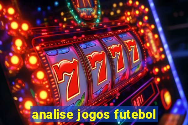 analise jogos futebol